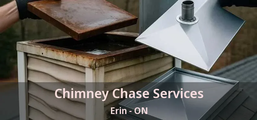 Chimney Chase Services Erin - ON