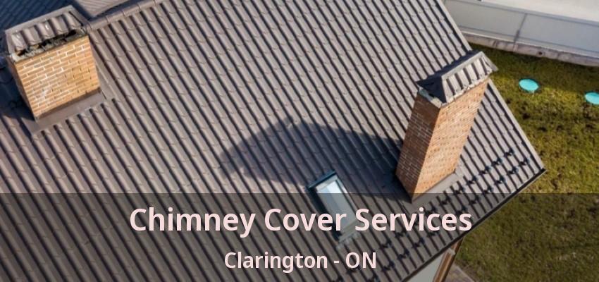Chimney Cover Services Clarington - ON Chimney Cover Services Clarington - ON