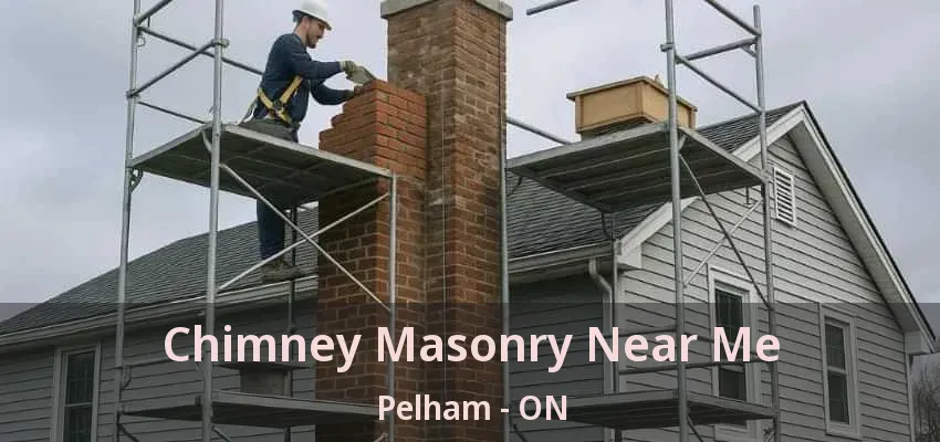 Chimney Masonry Near Me Pelham - ON Chimney Masonry Near Me Pelham - ON
