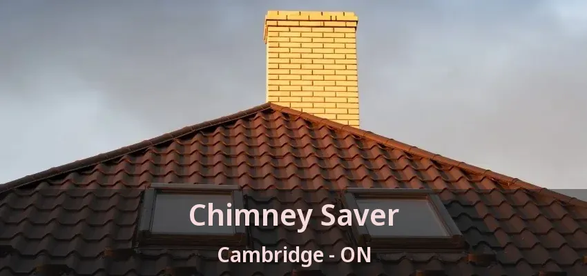 Chimney Saver Cambridge - ON Chimney Saver Cambridge - ON