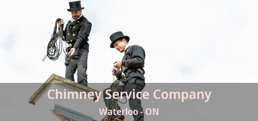 Chimney Service Company Waterloo - ON Chimney Service Company Waterloo - ON
