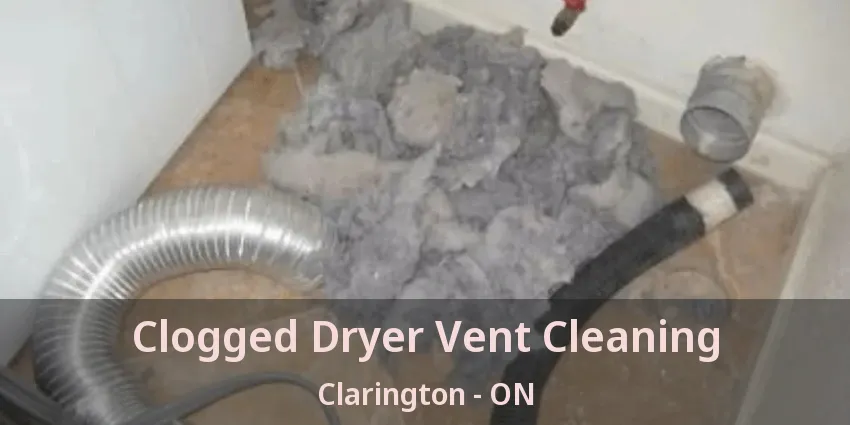 Clogged Dryer Vent Cleaning Clarington - ON Clogged Dryer Vent Cleaning Clarington - ON