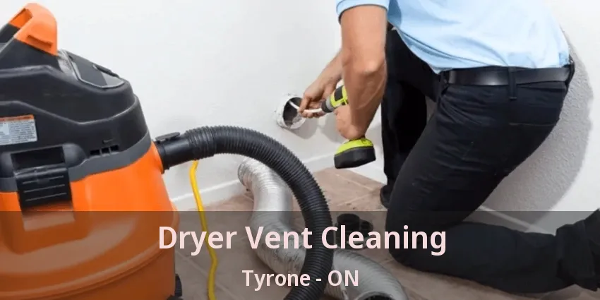 Dryer Vent Cleaning Tyrone - ON
