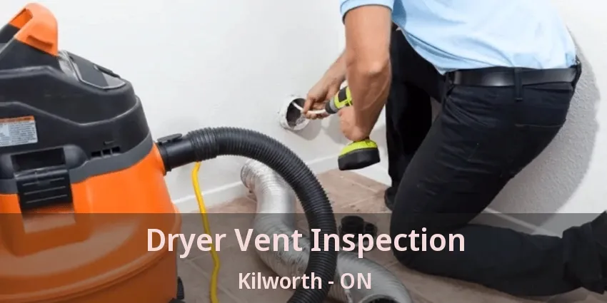 Dryer Vent Inspection Kilworth - ON