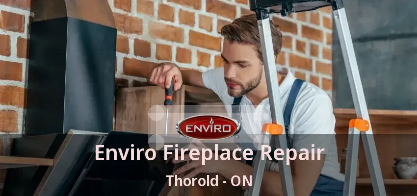 Enviro Fireplace Repair Thorold - ON