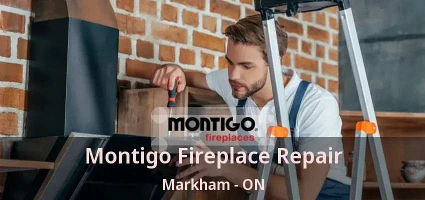 Montigo Fireplace Repair Markham - ON