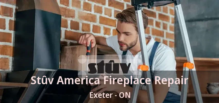Stûv America Fireplace Repair Exeter - ON Stûv America Fireplace Repair Exeter - ON