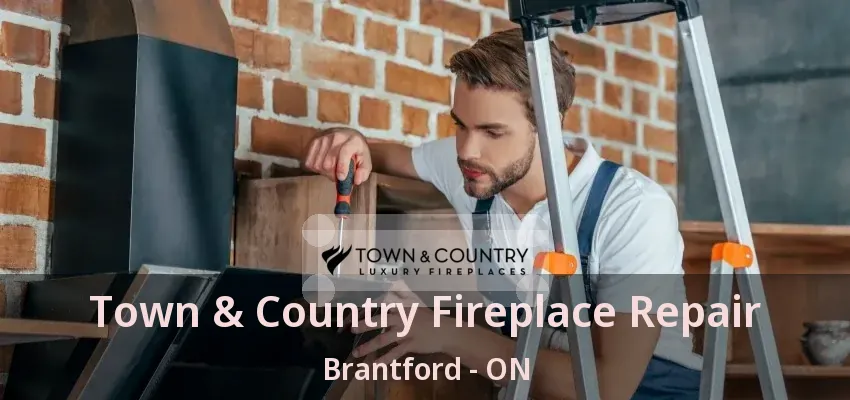 Town & Country Fireplace Repair Brantford - ON