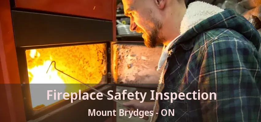 Fireplace Safety Inspection Mount Brydges - ON Fireplace Safety Inspection Mount Brydges - ON