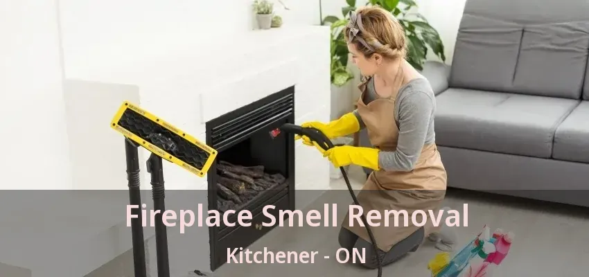 Fireplace Smell Removal Kitchener - ON Fireplace Smell Removal Kitchener - ON