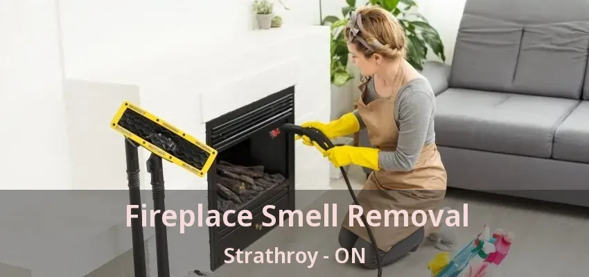 Fireplace Smell Removal Strathroy - ON