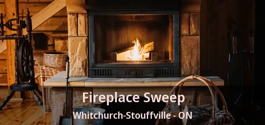 Fireplace Sweep Whitchurch-Stouffville - ON Fireplace Sweep Whitchurch-Stouffville - ON