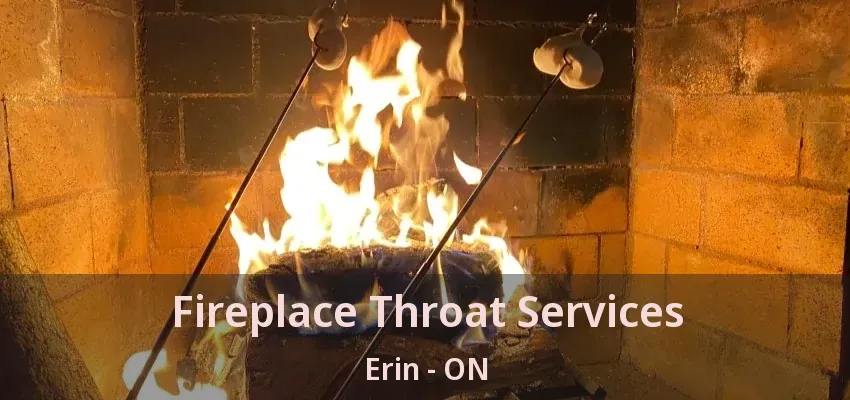 Fireplace Throat Services Erin - ON Fireplace Throat Services Erin - ON