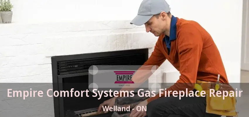 Empire Comfort Systems Gas Fireplace Repair Welland - ON