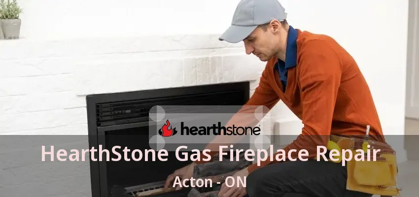 HearthStone Gas Fireplace Repair Acton - ON HearthStone Gas Fireplace Repair Acton - ON