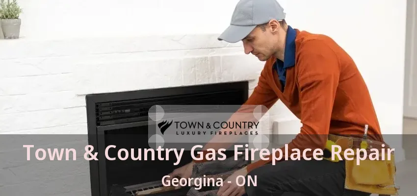 Town & Country Gas Fireplace Repair Georgina - ON Town & Country Gas Fireplace Repair Georgina - ON