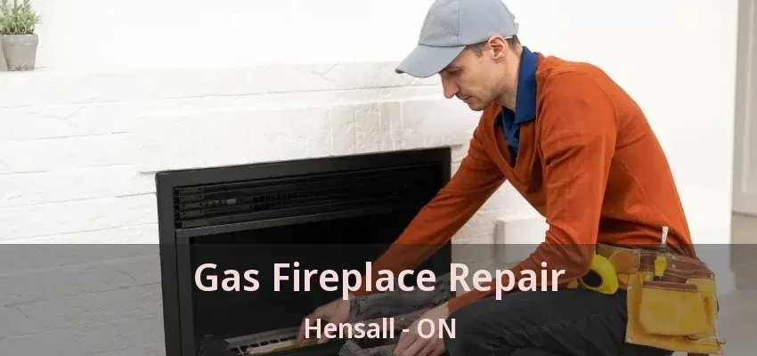 Gas Fireplace Repair Hensall - ON