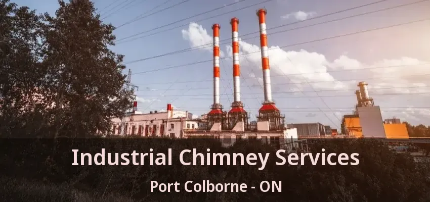 Industrial Chimney Services Port Colborne - ON Industrial Chimney Services Port Colborne - ON