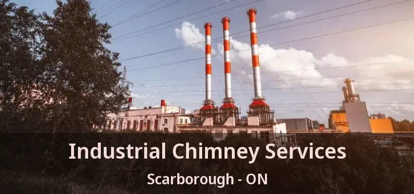 Industrial Chimney Services Scarborough - ON Industrial Chimney Services Scarborough - ON