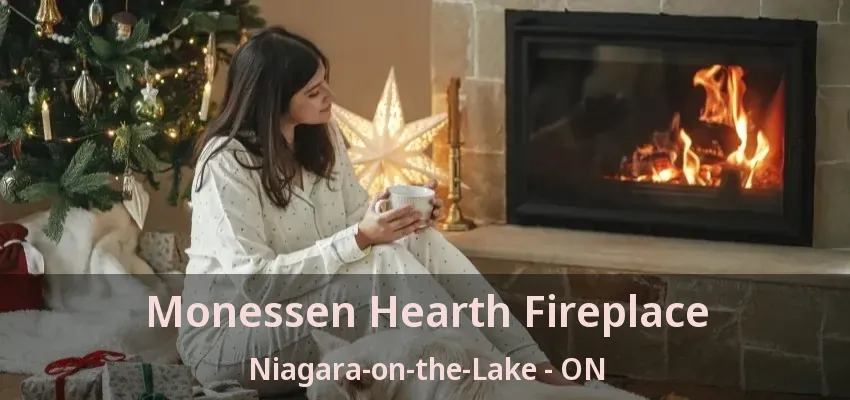 Monessen Hearth Fireplace Niagara-on-the-Lake - ON Monessen Hearth Fireplace Niagara-on-the-Lake - ON