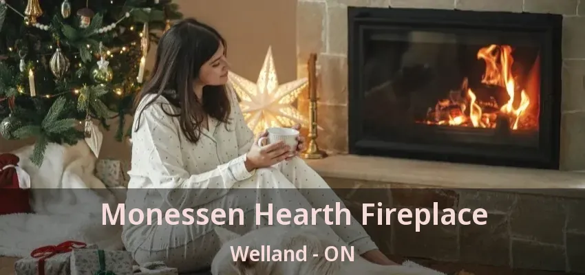 Monessen Hearth Fireplace Welland - ON
