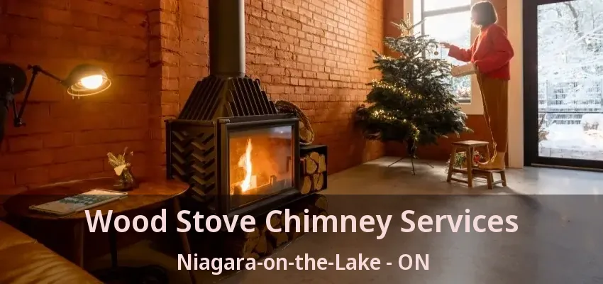 Wood Stove Chimney Services Niagara-on-the-Lake - ON